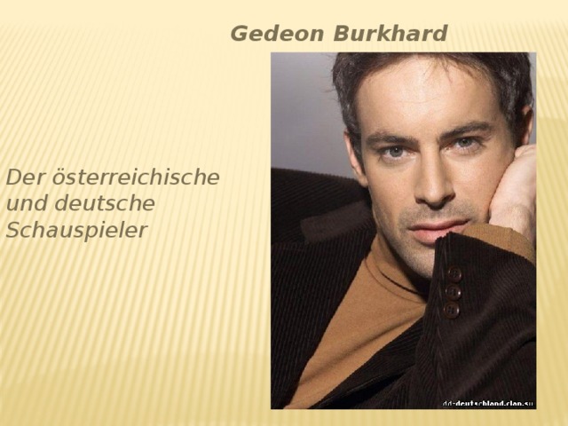 Gedeon Burkhard Der österreichische und deutsche Schauspieler 