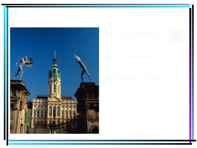 Die Hauptstadt heißt   Berlin  Bonn  Dresden 