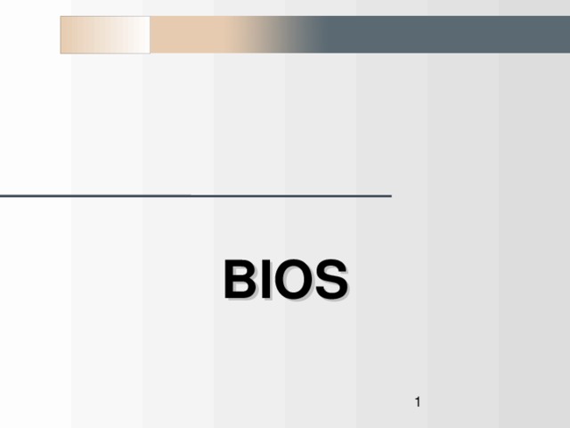 BIOS  1  