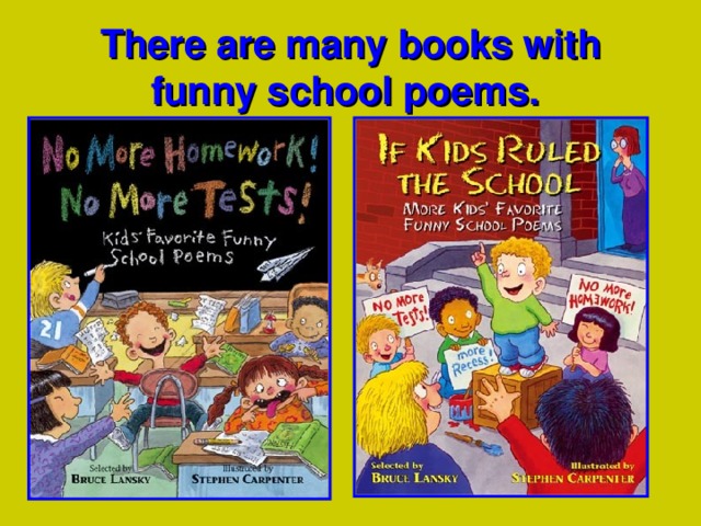 There are many books with funny school poems.  