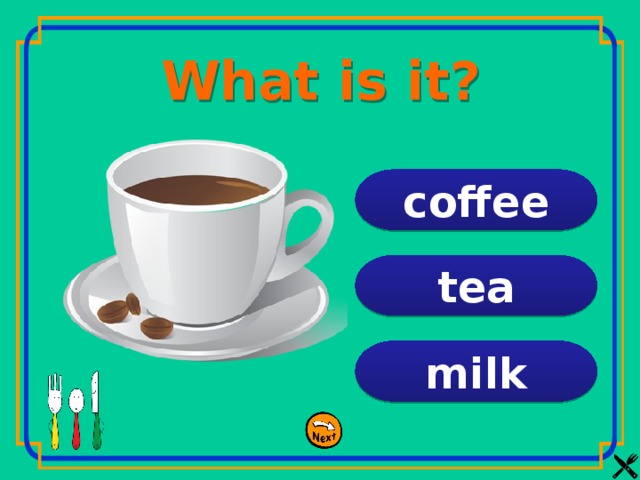 What is it? coffee tea milk 