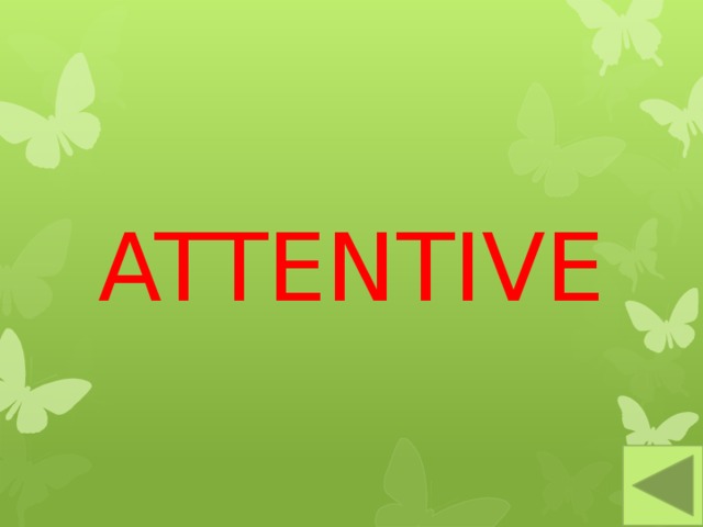 ATTENTIVE 