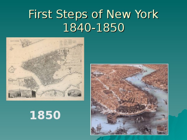First Steps of New York  1840-1850  1850 