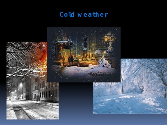 Cold weather 