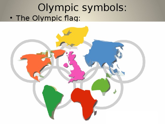 Olympic symbols: The Olympic flag: 