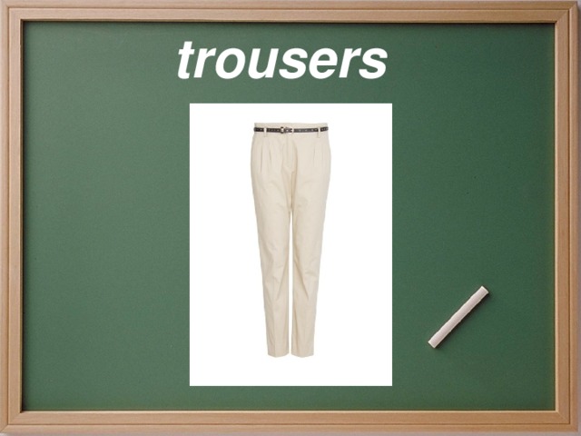 trousers 