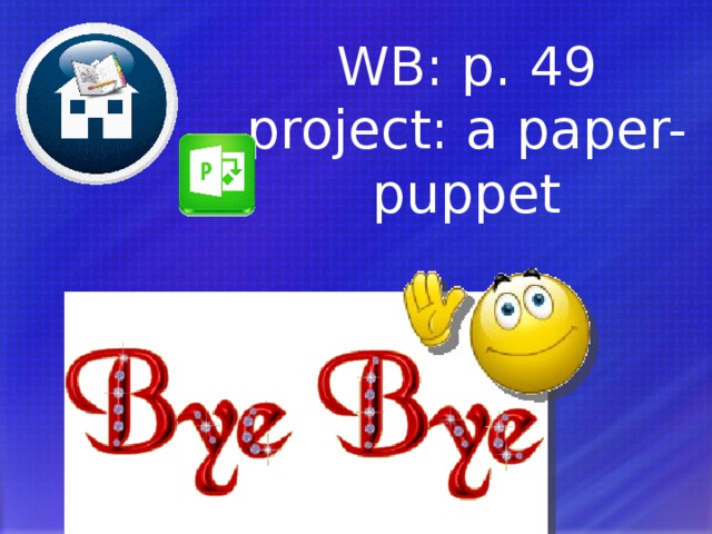 WB: p. 49 project: a paper-puppet 