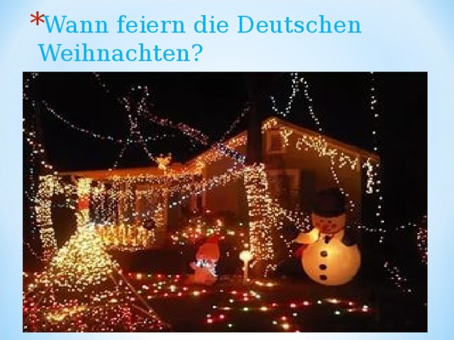 Wann feiern die Deutschen Weihna с hten? 