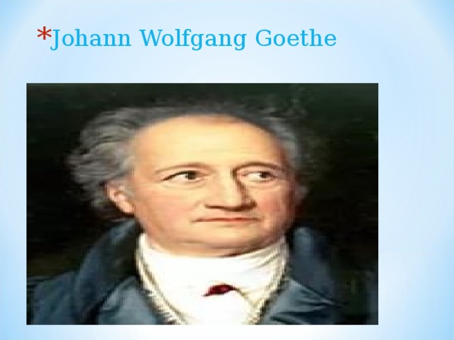 Johann Wolfgang Goethe 
