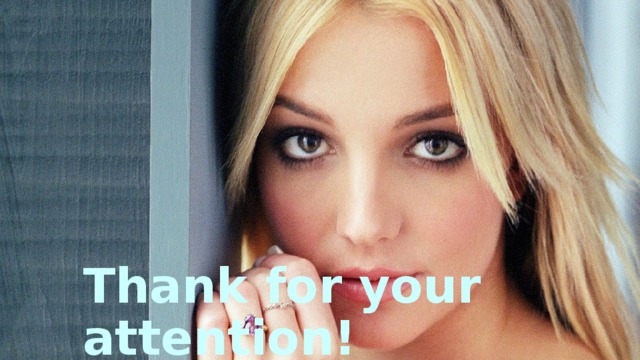 Thank for your attention!