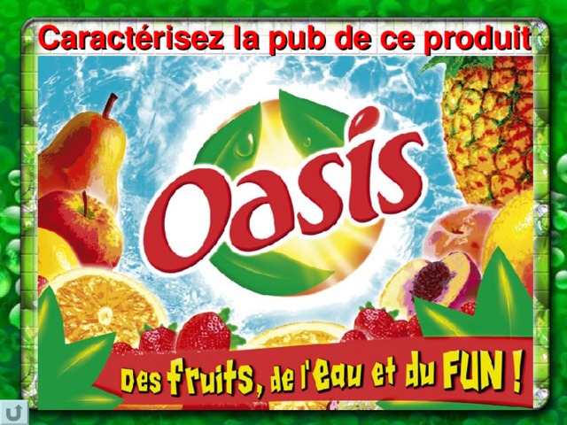 Caractérisez la pub de ce produit
