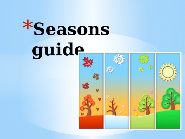 Seasons guide