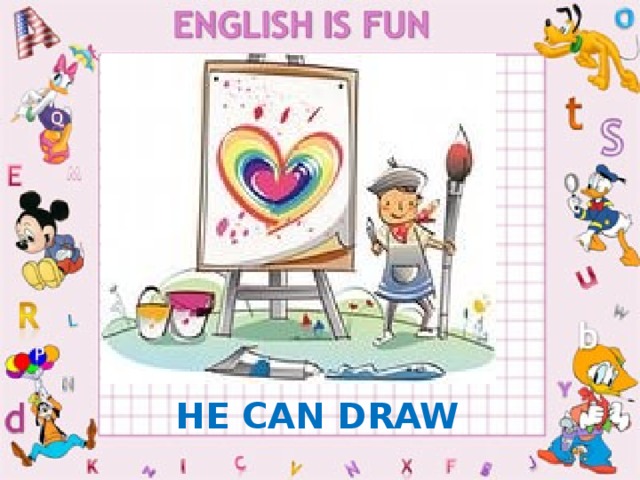 HE CAN DRAW 