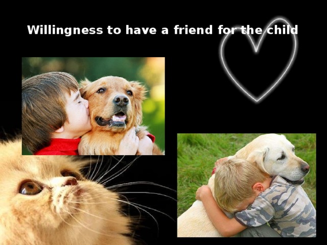  Willingness to have a friend for the child   