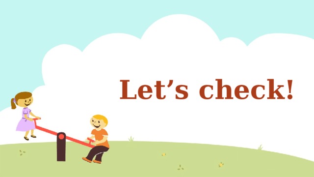 Let’s check! 