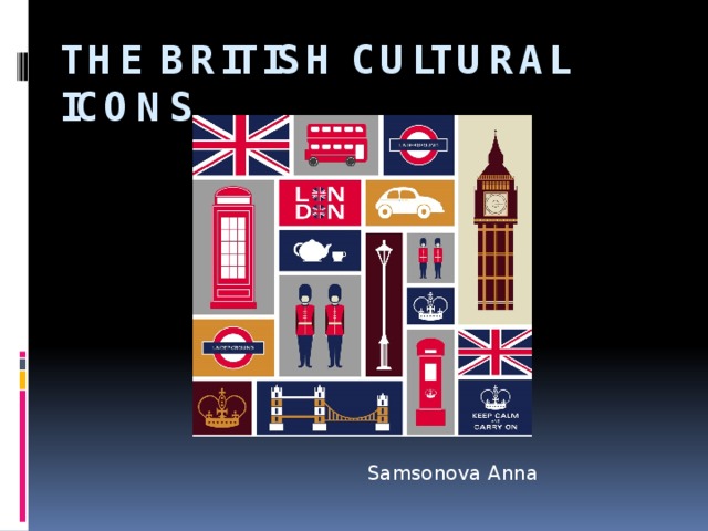 The British cultural icons Samsonova Anna 