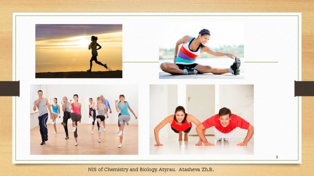 NIS of Chemistry and Biology, Atyrau, Atasheva Zh.B.