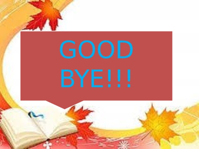 GOOD BYE!!! 