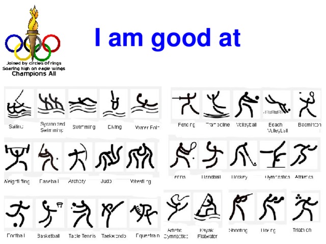 I am good at 