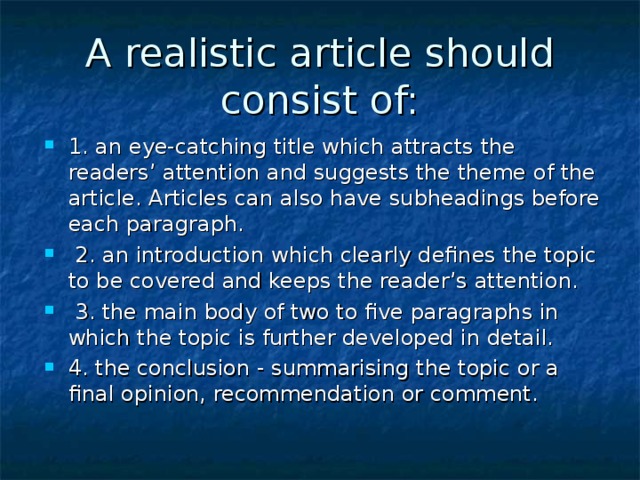 A realistic article should consist of: