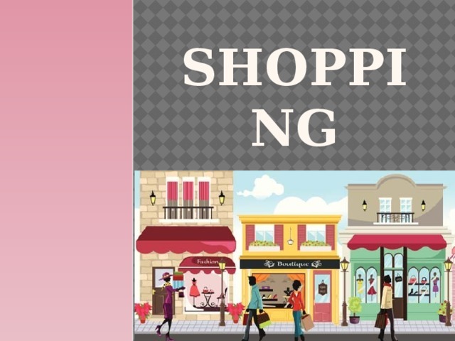      Shopping 