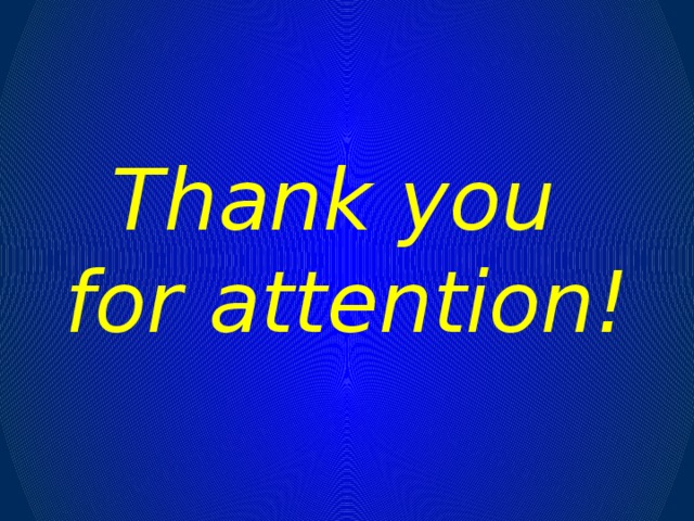 Thank you  for attention!