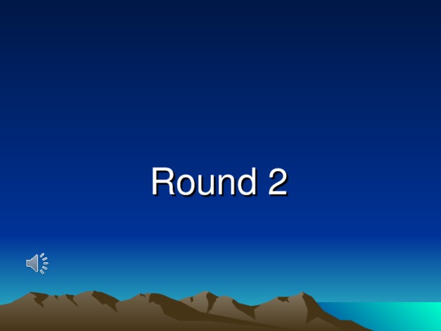 Round 2