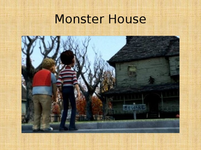 Monster House 